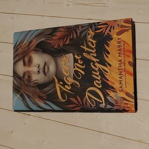 Tigers, Not Daughters Young Adult Teen Fiction Book By Samantha Mabry
